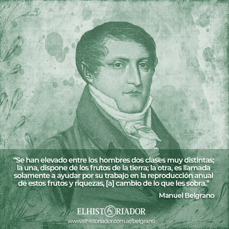 Manuel Belgrano| Uno de los hombres más lúcidos de nuestra revolución  fundadora